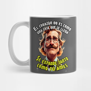 El corazón no es como una caja que se llena Mug